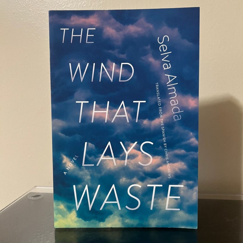 The Wind That Lays Waste