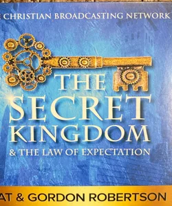 The Secret Kingdom & Law of Expectation 