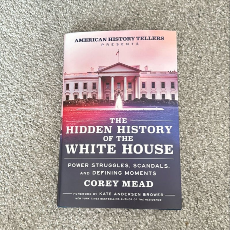 The Hidden History of the White House