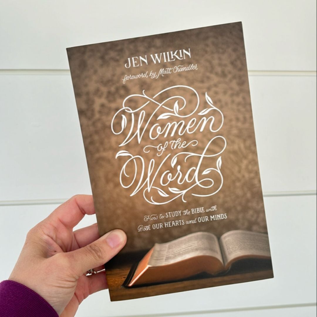 Women of the Word by Jen Wilkin, Matt Chandler