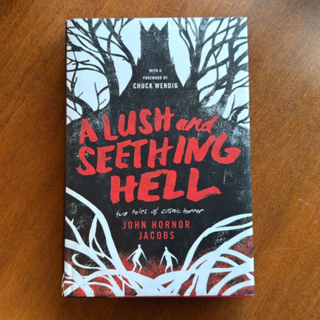 A Lush and Seething Hell