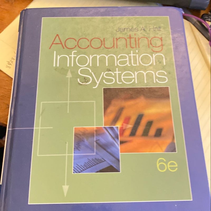 Accounting Information Systems 6 edition 