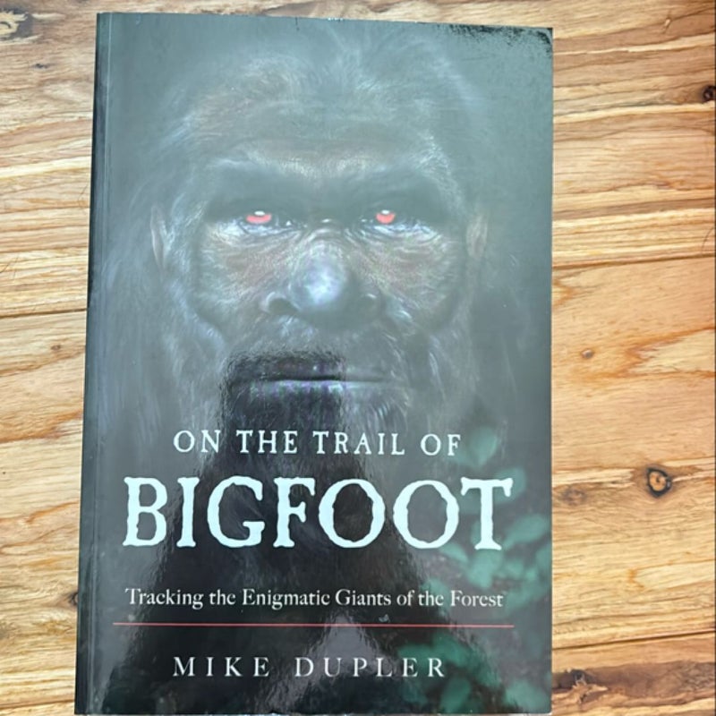 On the Trail of Bigfoot