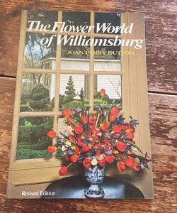 The Flower World of Williamsburg