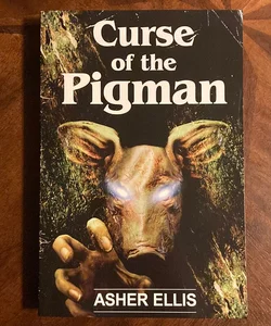 Curse of the Pigman