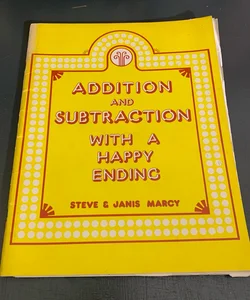 Addition and Subtraction With A Happy Ending