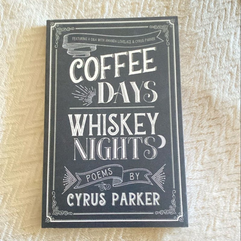 Coffee Days Whiskey Nights