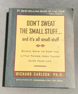 Don't Sweat the Small Stuff ... and It's All Small Stuff