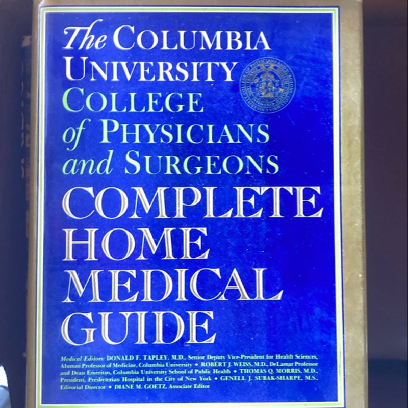 The Columbia University College of Physicians and Surgeons Complete Home Medical Guide