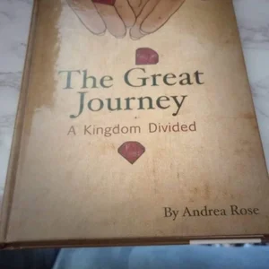 The Great Journey - a Kingdom Divided