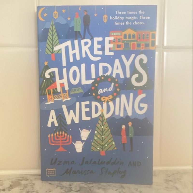 Three Holidays and a Wedding