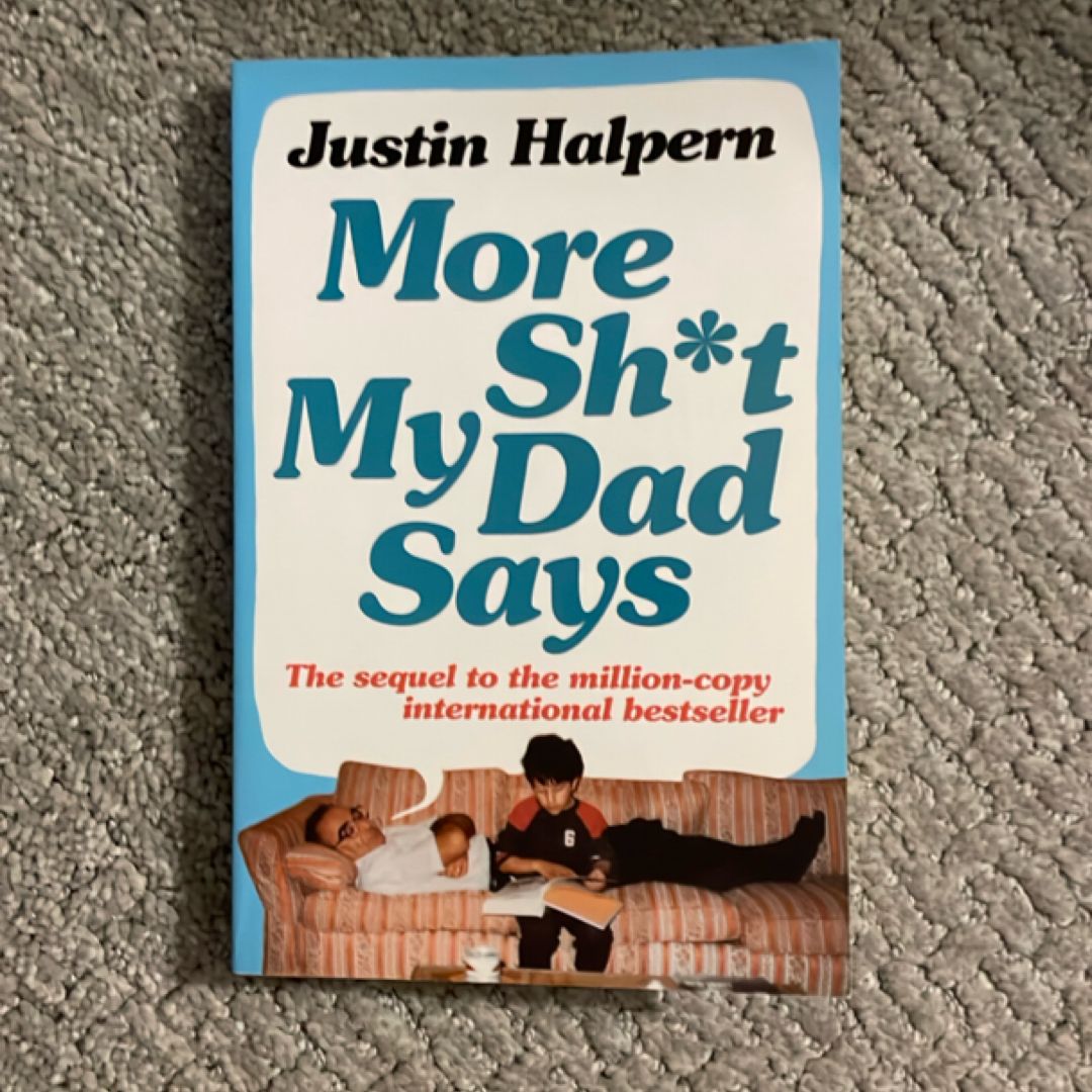 More Shit My Dad Says