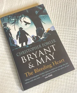 Bryant and May - the Bleeding Heart