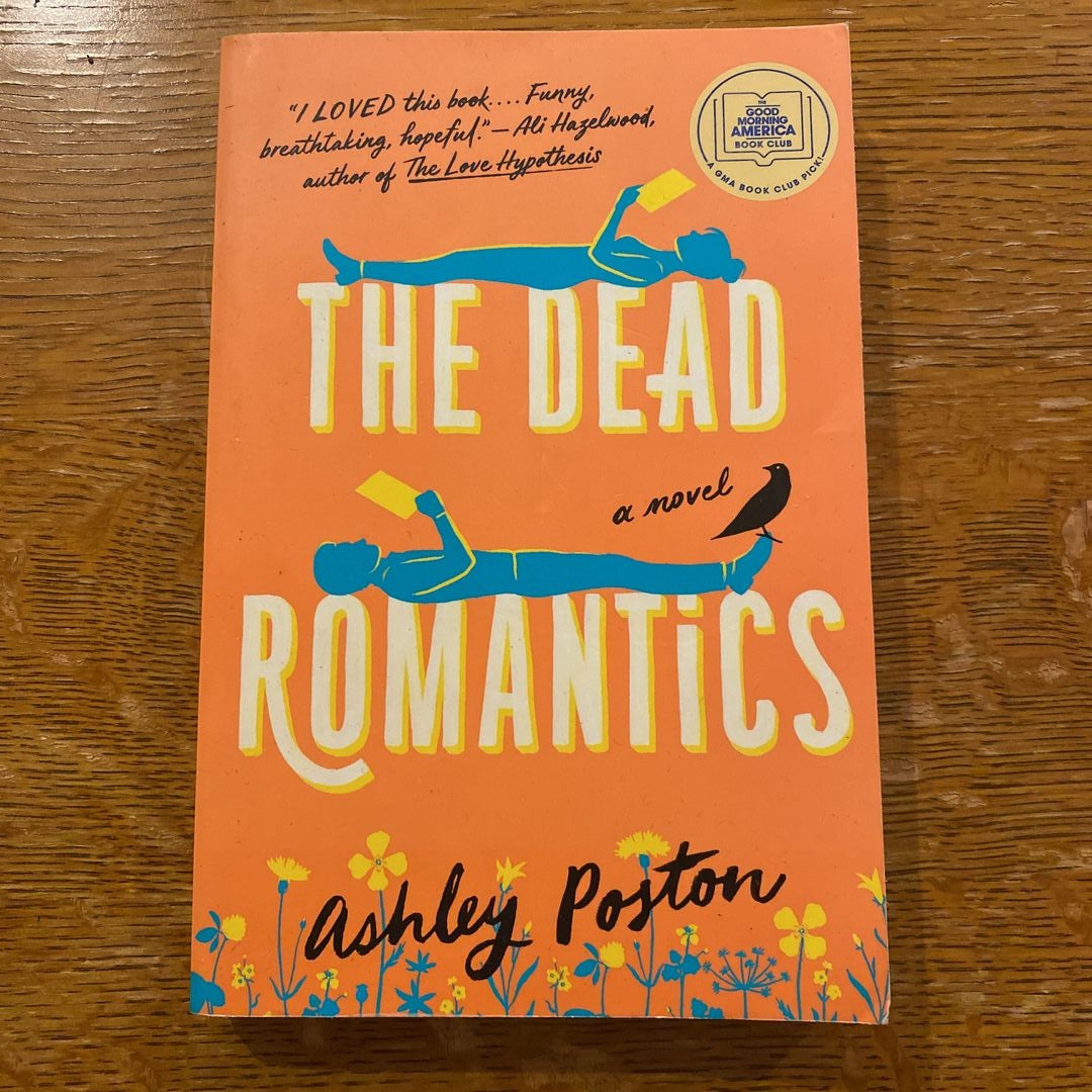 The Dead Romantics: A GMA Book Club Pick by Poston, Ashley