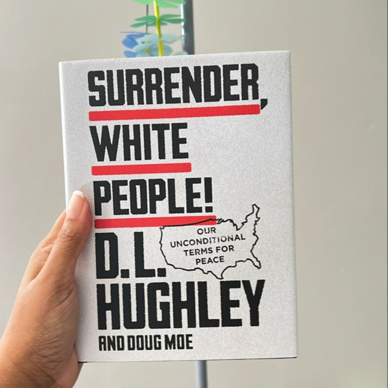 Surrender, White People!