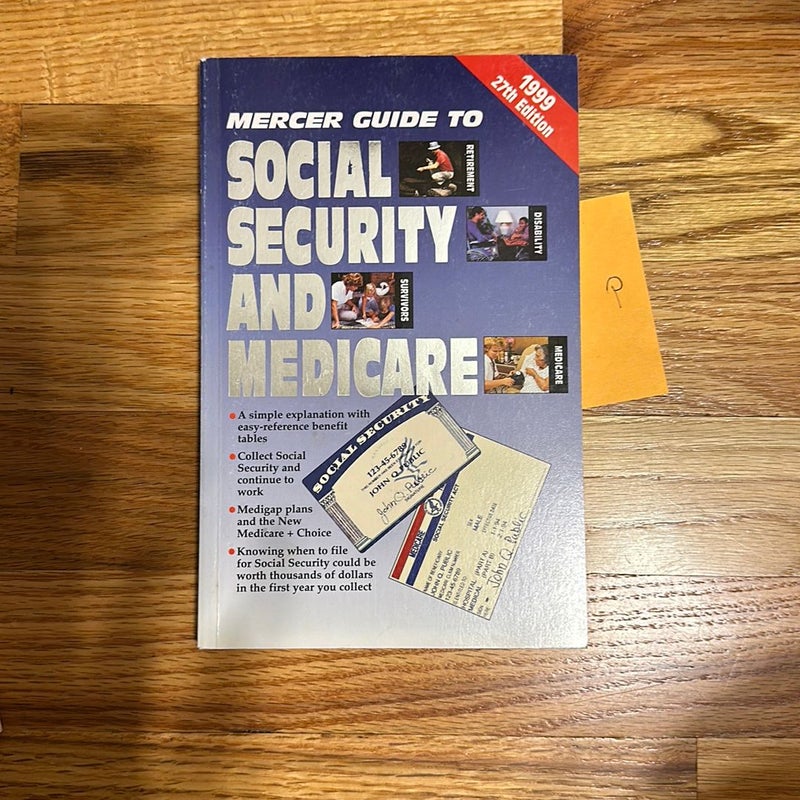 1999 Mercer Guide to Social Security and Medicare