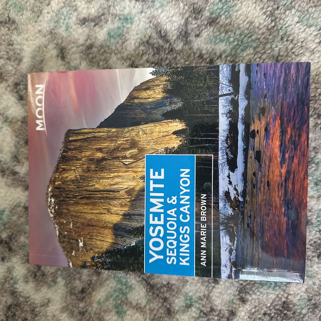 Moon Yosemite, Sequoia and Kings Canyon