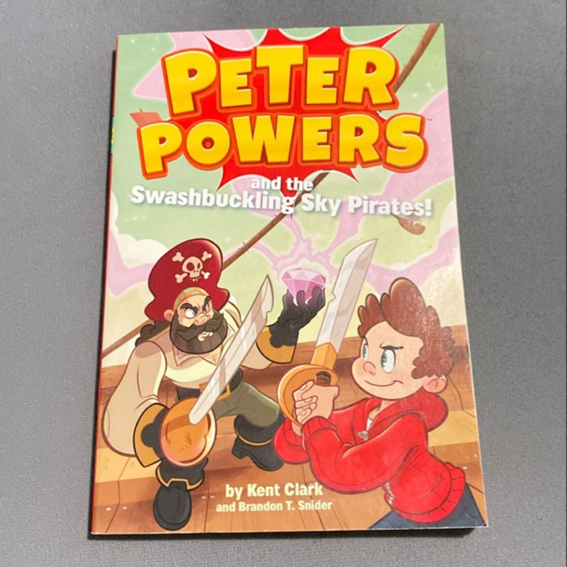 Peter Powers and the Swashbuckling Sky Pirates!