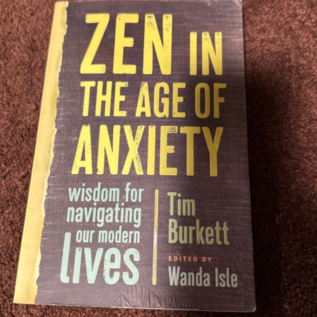Zen in the Age of Anxiety