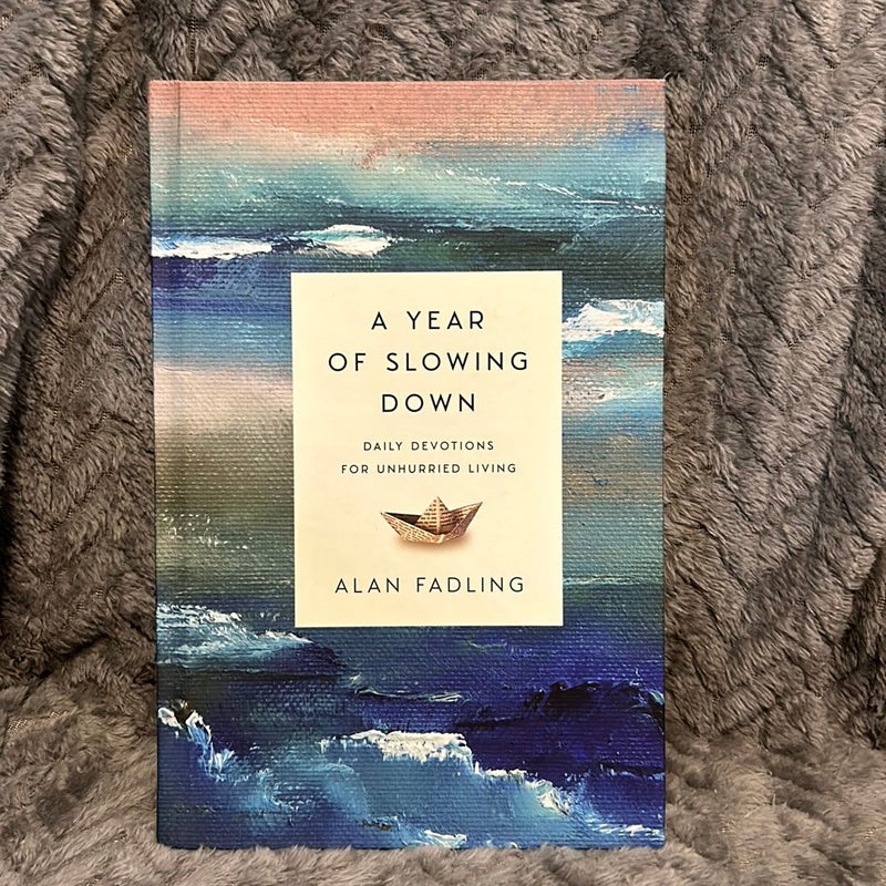 A Year of Slowing Down