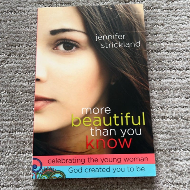 More beautiful than you know