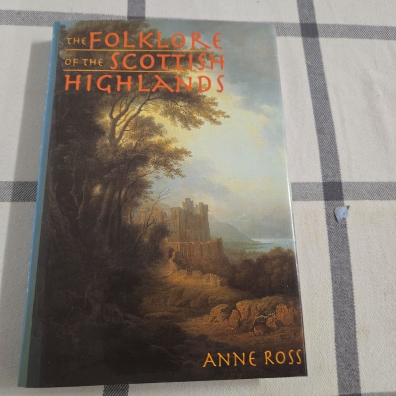 The Folklore of the Scottish Highlands