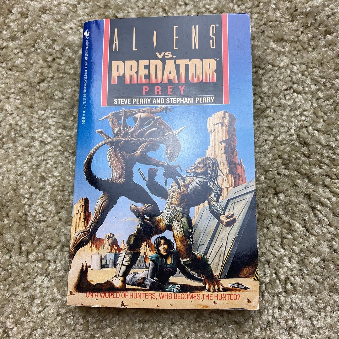 Aliens vs. Predator: Prey (Aliens Vs. Predator, # 1) by Steve Perry