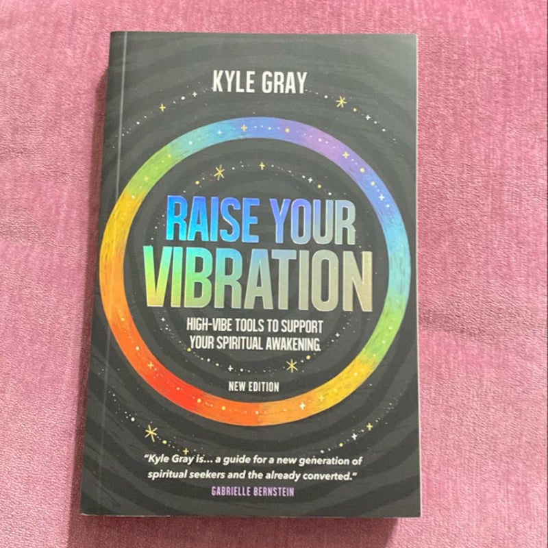 Raise Your Vibration (New Edition)