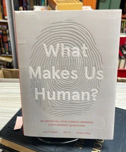 What Makes Us Human