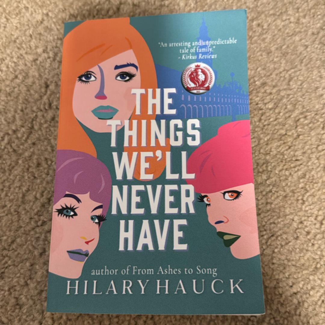 The Things We'll Never Have