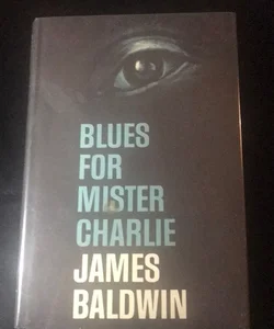 Blues For Mister Charlie 