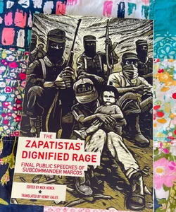 The Zapatistas' Dignified Rage