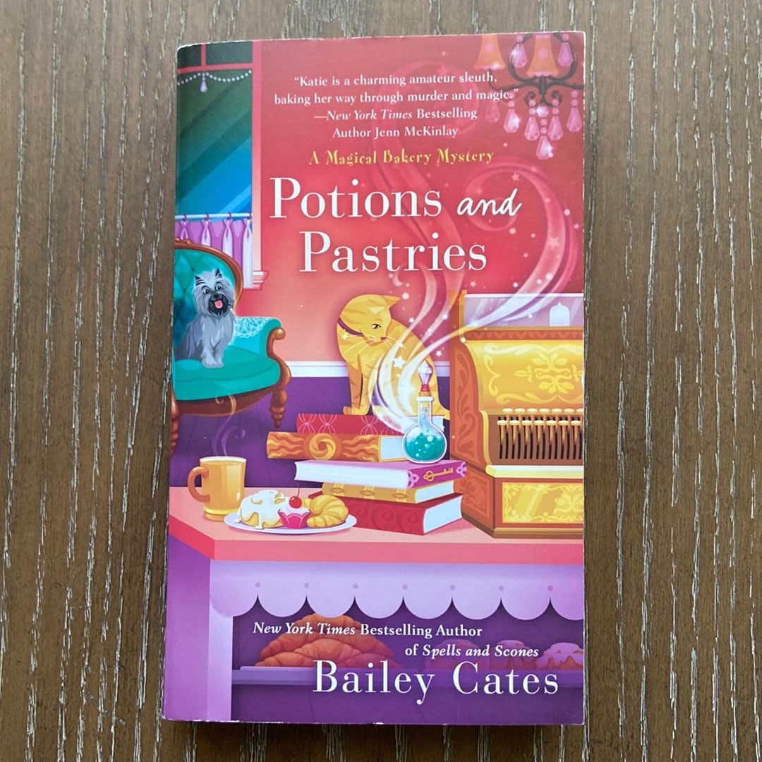 Potions and Pastries by Bailey Cates