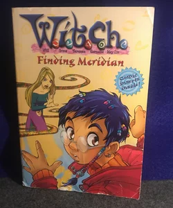 Finding Meridian (W.I.T.C.H., Book #3)