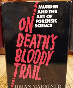 On Death's Bloody Trail