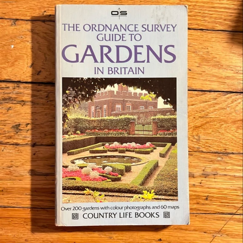 The Ordnance Survey Guide to Gardens in Britain