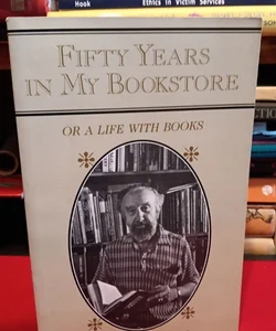 Fifty Years in My Bookstore: or A Life with Books