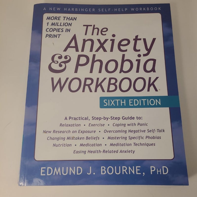 The Anxiety and Phobia Workbook