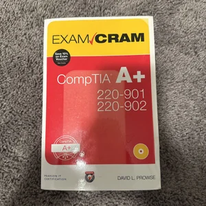 CompTIA a+ 220-901 and 220-902 Exam Cram