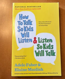 How to Talk So Kids Will Listen and Listen So Kids Will Talk