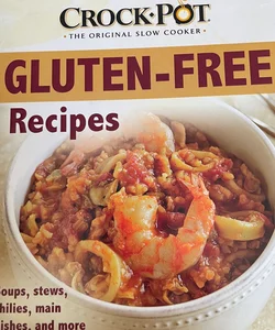 Crock-Pot® the Original Slowcooker Gluten-Free Recipes