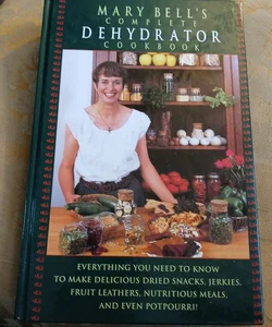 Mary Bell's Comp Dehydrator Cookbook