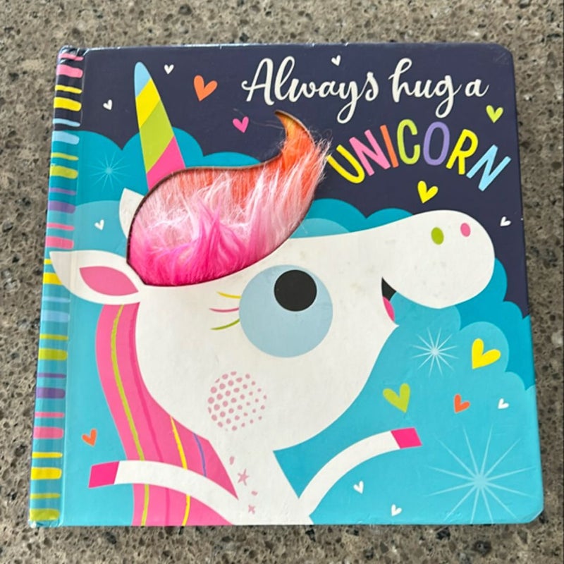 Always Hug a Unicorn