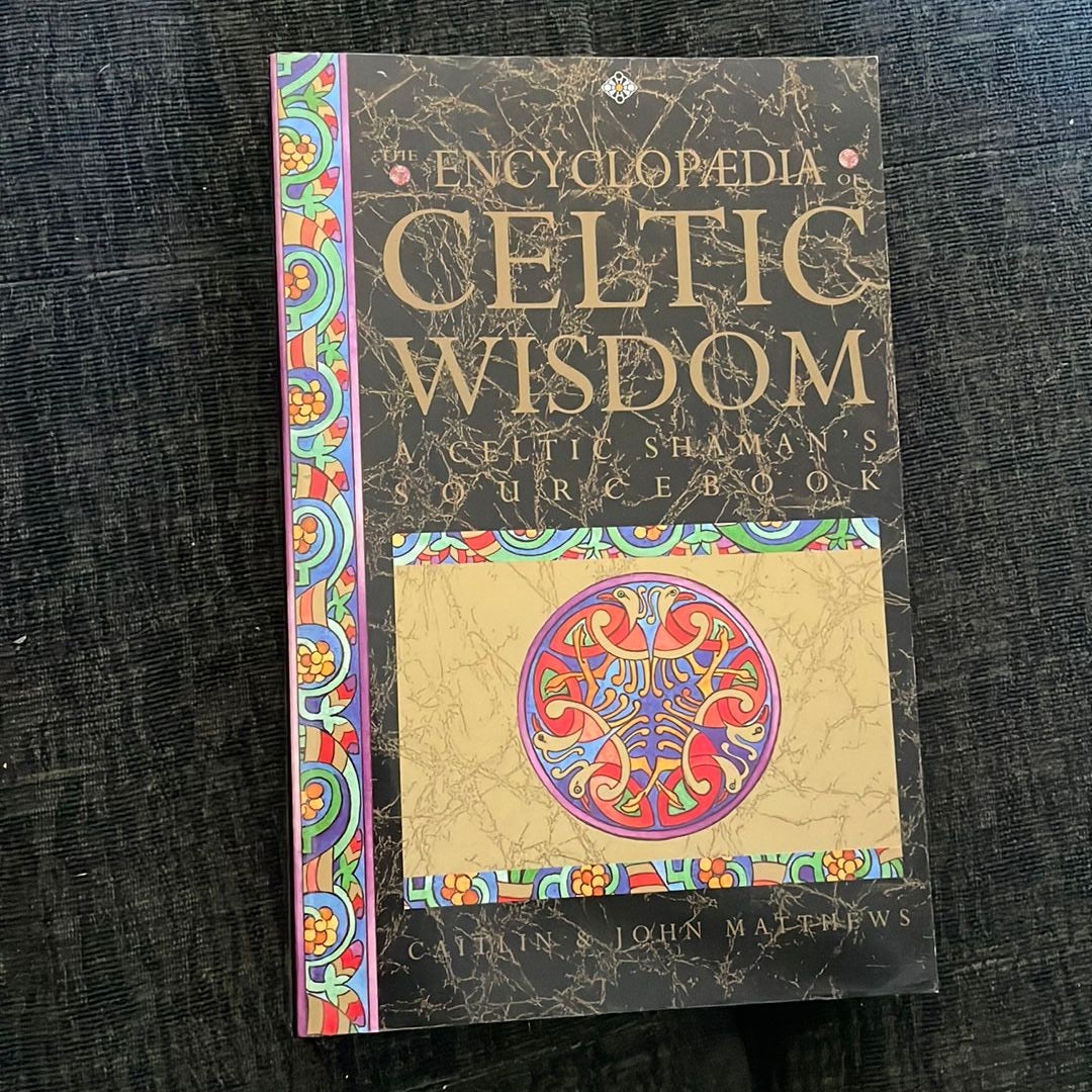 The Encyclopedia of Celtic Wisdom