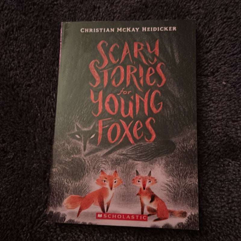 Scary Stories for Young Foxes