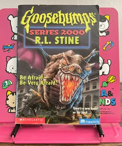Be Afraid, Be Very Afraid (Goosebumps Series 2000) FIRST EDITION