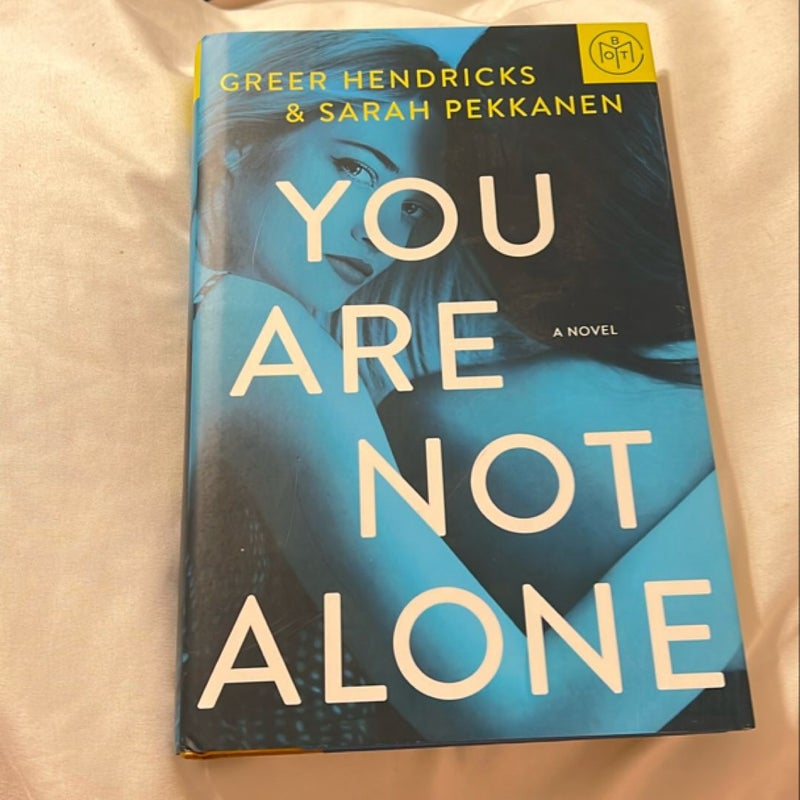 You Are Not Alone