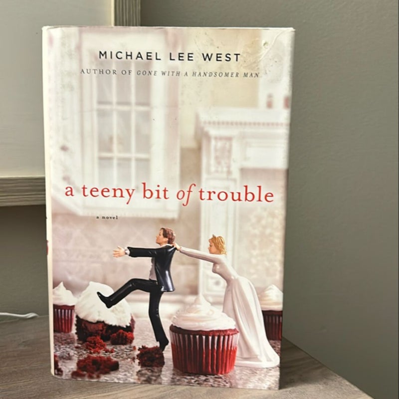 A Teeny Bit of Trouble