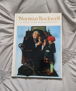 Norman Rockwell A Sixty Year Retrospect 