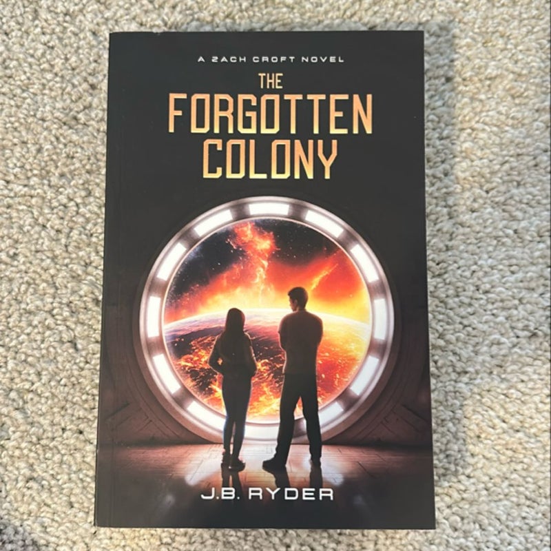 The Forgotten Colony (a Zach Croft Novel)